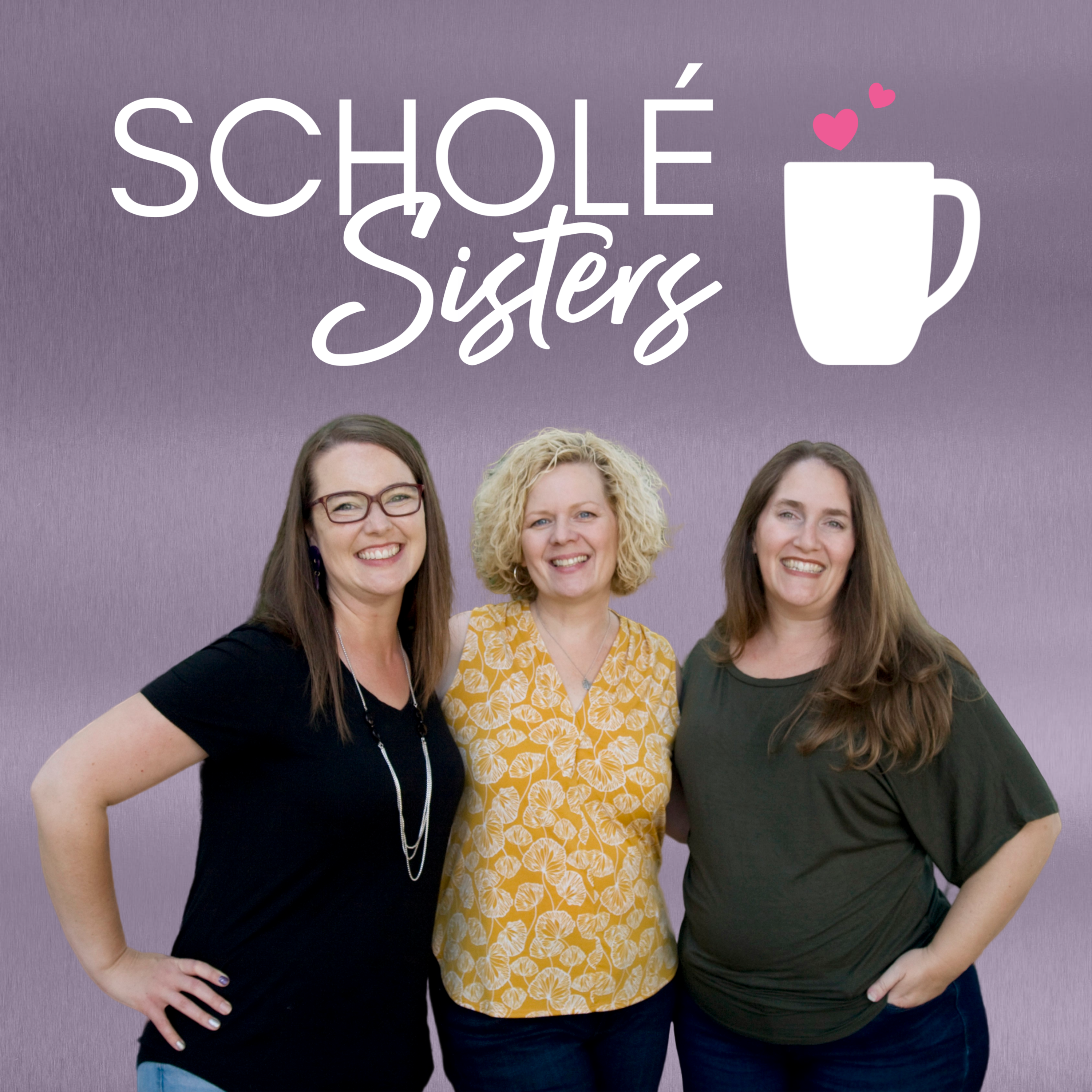 SS #99: The Ordinary Homeschool - Scholé Sisters