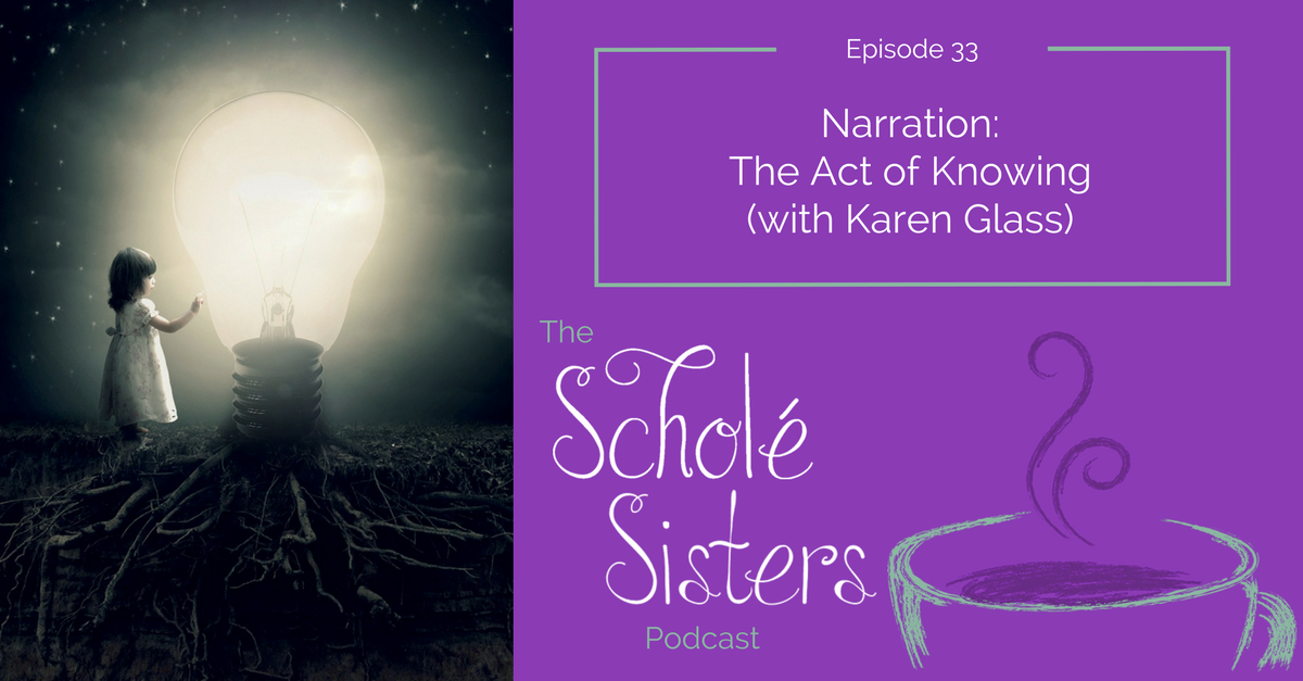 SS #33: Narration: The Act of Knowing (with Karen Glass!)