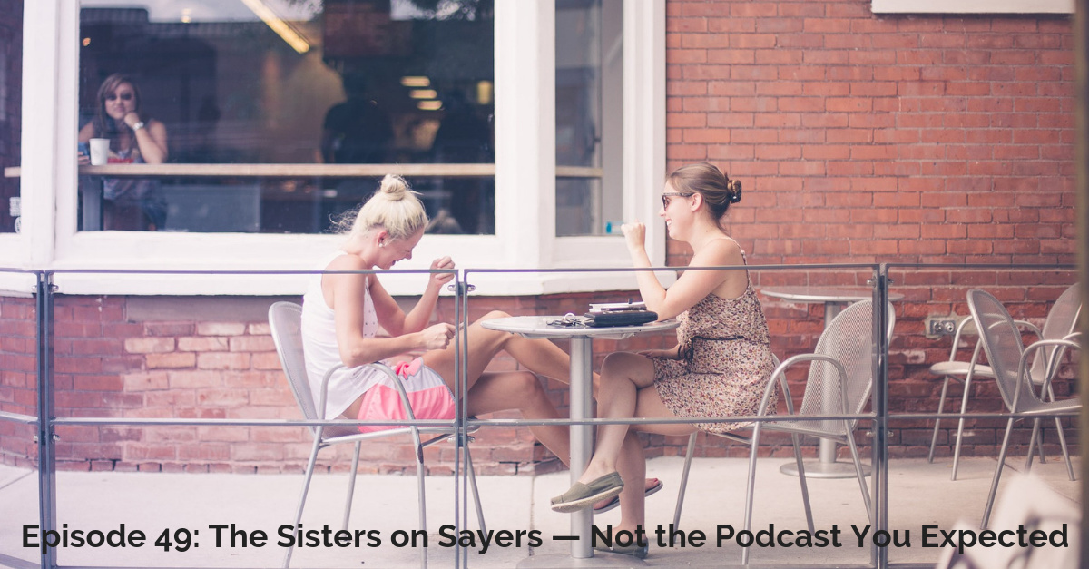 SS #49: Dorothy Sayers’ Insights