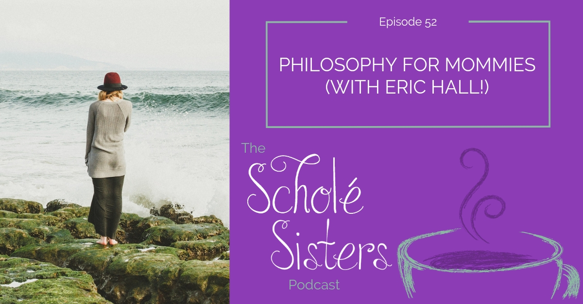SS #52: Philosophy for Mommies (with Eric Hall!)
