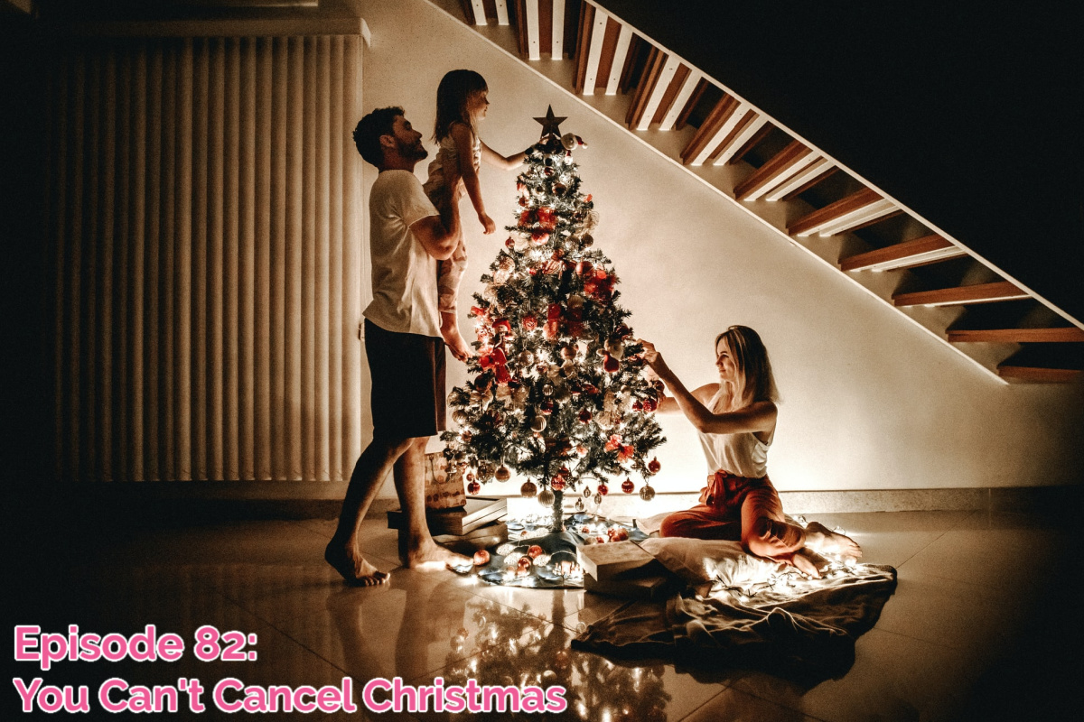 SS #82: You Can’t Cancel Christmas