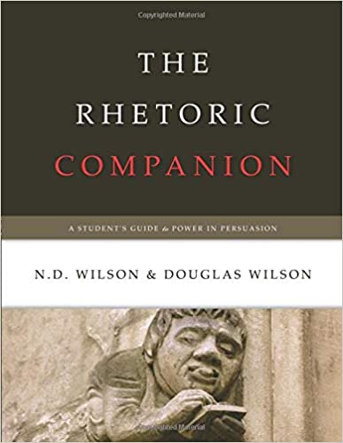 The Rhetoric Companion: A Student’s Guide to Power in Persuasion