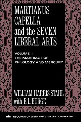 Martianus Capella and the Seven Liberal Arts, volume II: The Marriage of Mercury & Philology