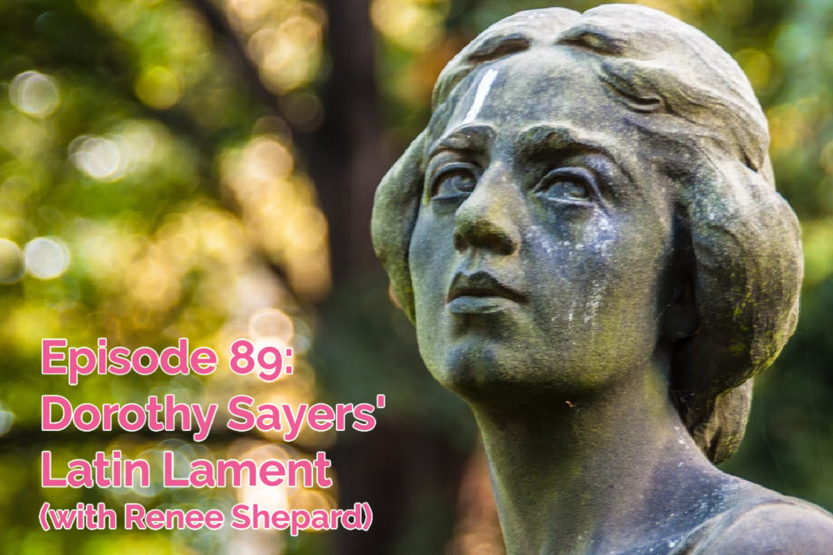 SS #89: Dorothy Sayers’ Latin Lament