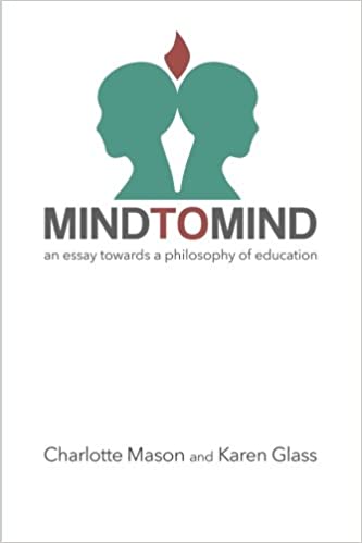 Mind to Mind: An Essay Towards a Philosophy of Education