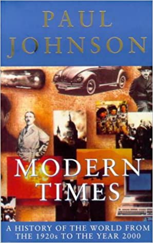 Modern Times: A History of the World from the 1920s to the Year 2000