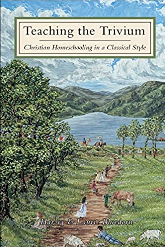 Teaching the Trivium: Christian Homeschooling in a Classical Style