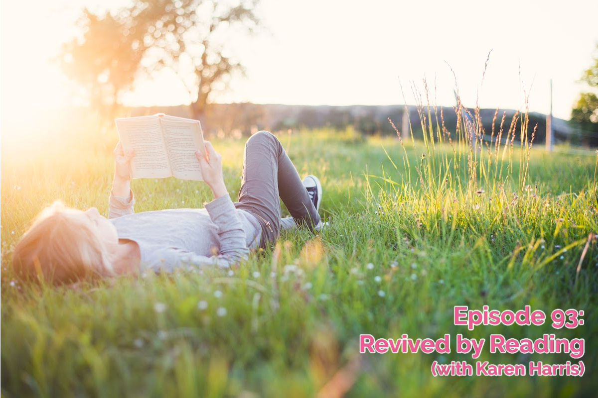 SS #93: Revived by Reading (with Karen Harris)
