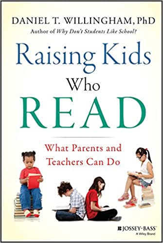 Raising Kids Who Read: What Parents and Teachers Can Do