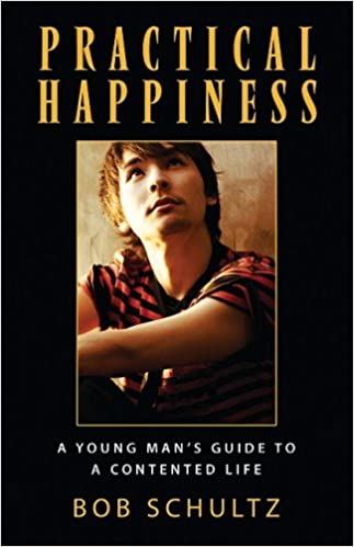Practical Happiness: A Young Man’s Guide to a Contented Life