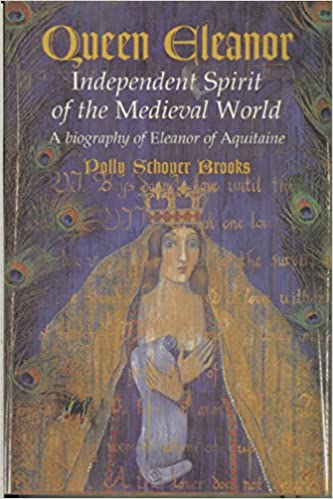 Queen Eleanor: Independent Spirit of the Medieval World