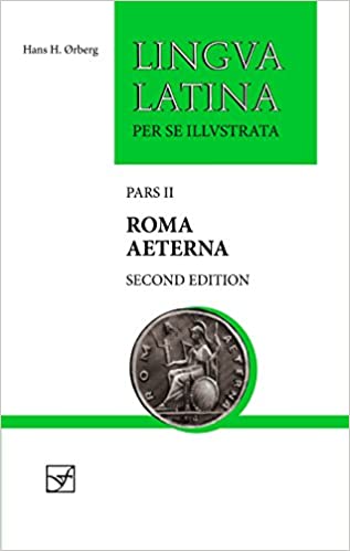 Roma Aeterna: Second Edition, with Full Color Illustrations (Lingua Latina) (Latin Edition)