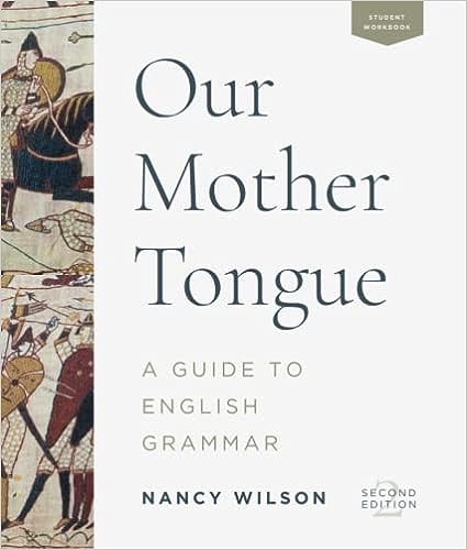 Our Mother Tongue: A Guide to English Grammar