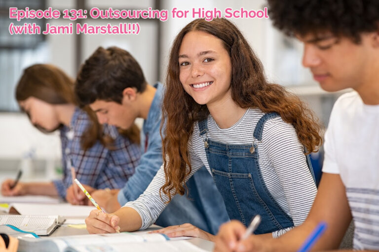 SS #131 – Outsourcing in High School (with Jami Marstall!!)