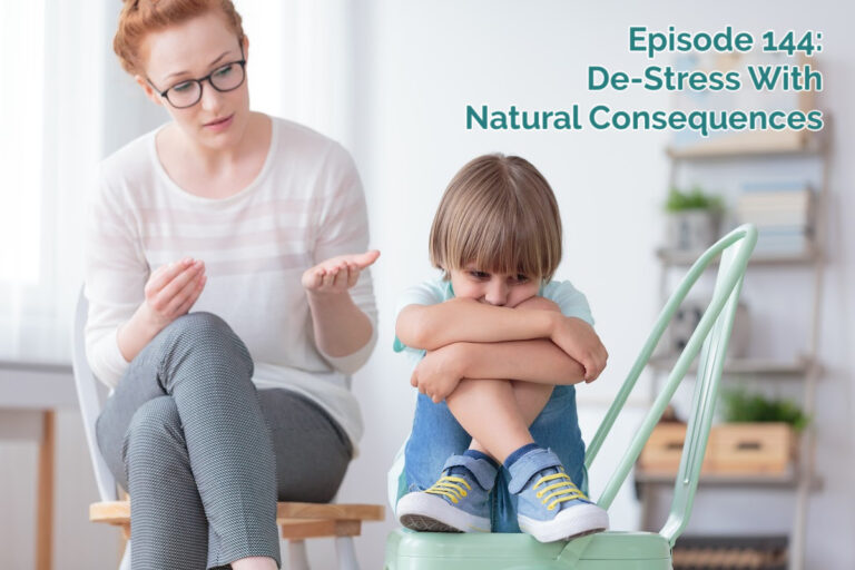 SS #144: De-stress with Natural Consequences