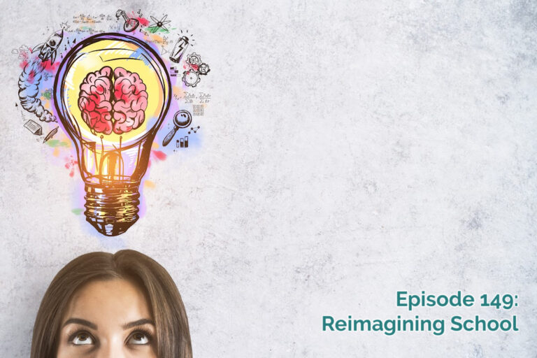 SS#149: Reimagining School