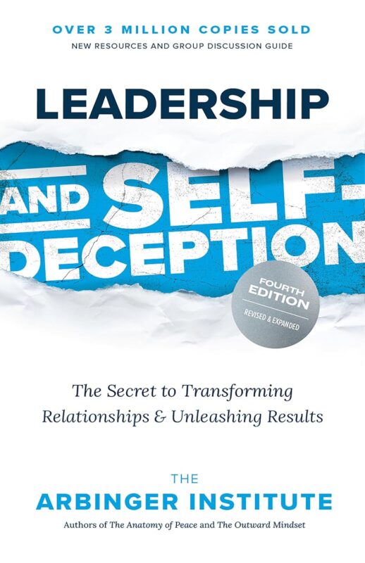 Leadership and Self-Deception: Getting Out of the Box