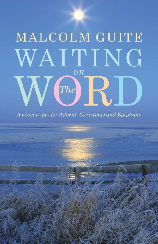 Waiting on the Word: A Poem a Day for Advent, Christmas and Epiphany