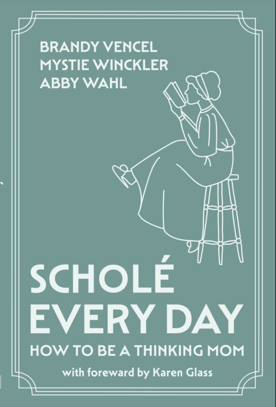 Scholé Every Day: How to Be a Thinking Mom