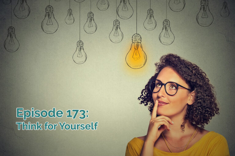 SS#173: Think for Yourself