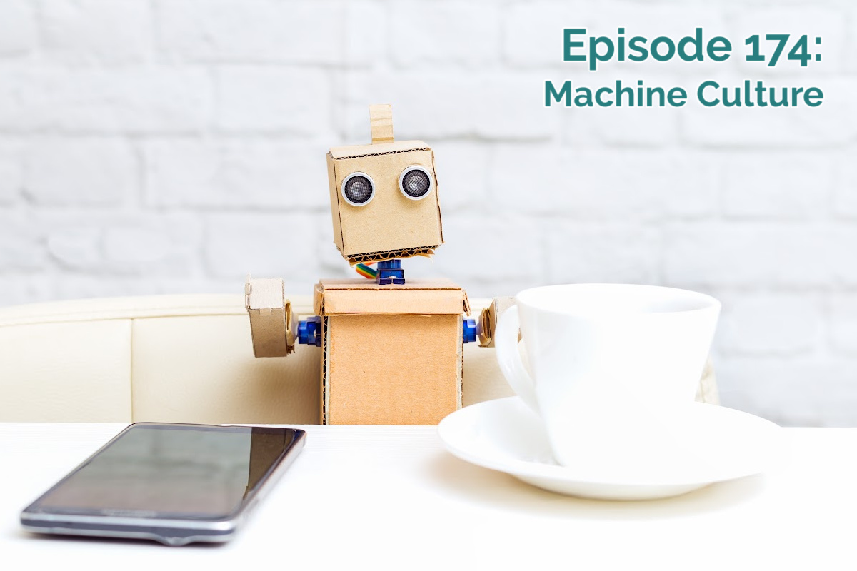 SS#174: Machine Culture