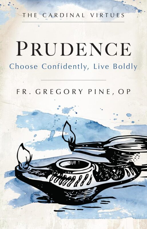 Prudence: Choose Confidently, Live Boldly